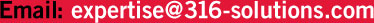 expertise@316-solutions.com